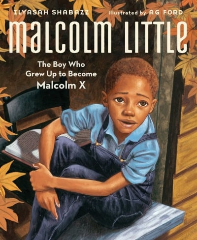 Malcolm X: The Boy Who Grew Up to Become Malcolm X